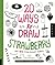 20 Ways to Draw a Strawberry and 44 Other Elegant Edibles: A Sketchbook for Artists, Designers, and Doodlers