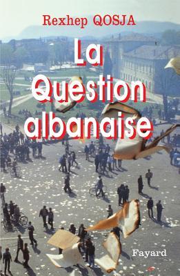 La Question albanaise (French Edition)