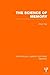 The Science of Memory (PLE: Memory) (Psychology Library Editions: Memory)