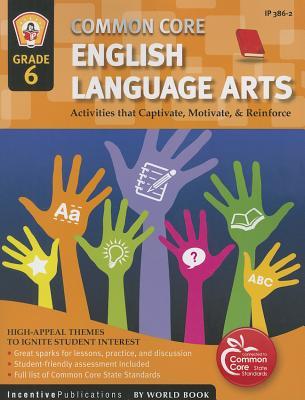 pdf download Common Core Language Arts & Literacy Grade 6: Activities That Captivate, Motivate & Reinforce
