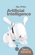 Artificial Intelligence: A Beginner's Guide