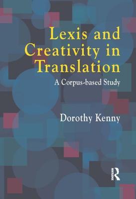 Lexis and Creativity in Translation (Paperback)