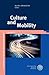 Culture and Mobility (Publikationen Der Bayerischen Amerika-Akademie / Publication)