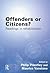 Offenders or Citizens? by Philip Priestley