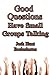 Good Questions Have Small Groups Talking -- Ecclesiastes: Good Questions Have Groups Have Talking