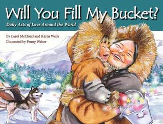Will You Fill My Bucket? Daily Acts of Love Around the World (Paperback)
