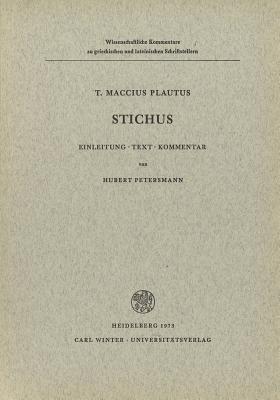 T. Maccius Plautus: Stichus: Einleitung - Text - Kommentar (Wissenschaftliche kommentare zu griechischen und lateinischen schriftstellern) (German Edition)