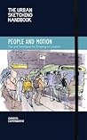 Urban Sketching Handbook People and Motion: Tips and Techniques for Drawing on Location (Urban Sketching Handbooks, 2)