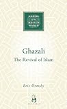 Ghazali: The Revival of Islam (Makers of the Muslim World) Ghazali: The Revival of Islam (Makers of the Muslim World)
