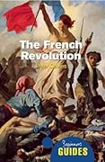 The French Revolution: A Beginner's Guide