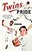 Twins Pride: For the Love of Kirby, Kent, and Killebrew