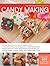 The Complete Photo Guide to Candy Making by Autumn Carpenter