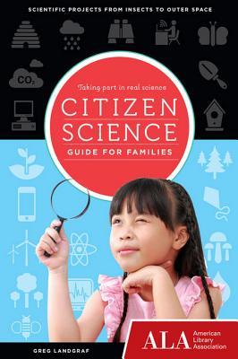 Citizen Science Guide for Families: Taking Part in Real Science /