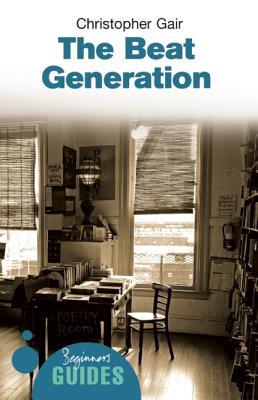 The Beat Generation: A Beginner's Guide