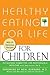 Healthy Eating for Life for...