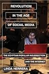 Revolution in the Age of Social Media by Linda Herrera