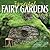 Fanciful Fairy Gardens 2014...