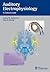 Auditory Electrophysiology: A Clinical Guide