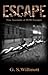 Escape - True Accounts of POW Escapes