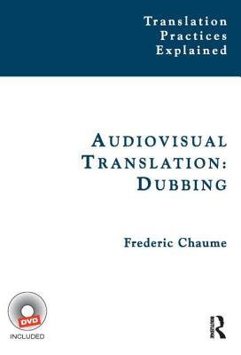 Audiovisual Translation: Dubbing (Translation Practices Explained)