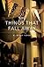 The Things That Fall Away