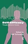 Self-Efficacy: Thought Control Of Action Self-Efficacy: Thought Control Of Action
