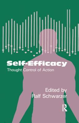 Self-Efficacy: Thought Control Of Action (Hardcover)