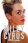 Miley Cyrus: Good Girl / Bad Girl