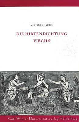 Die Hirtendichtung Virgils (Buecherei Winter) (German Edition)