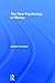 The New Psychology of Money by Adrian Furnham