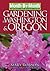 Month-By- Month Gardening in Washington & Oregon by Mary Robson