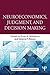 Neuroeconomics, Judgment, and Decision Making (Frontiers of Cognitive Psychology)