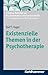 Existenzielle Themen in der Psychotherapie (Lindauer Beitrage Zur Psychotherapie Und Psychosomatik) (German Edition)