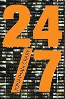 24/7: Late Capitalism and the Ends of Sleep