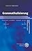 Grammatikalisierung (Kurze Einfuhrungen in Die Germanistische Linguistik) (German Edition)