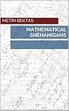 Mathematical Shenanigans Mathematical Shenanigans