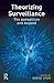 Theorizing Surveillance