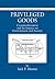 Privileged Goods: Commoditization and Its Impact on Environment and Society (Ecological Economics)
