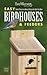 Easy Birdhouses & Feeders by Michael Berger