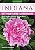 Indiana Getting Started Garden Guide: Grow the Best Flowers, Shrubs, Trees, Vines & Groundcovers