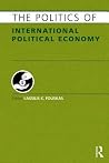 The Politics of International Political Economy (Europa Politics of ... series) The Politics of International Political Economy (Europa Politics of ... series)