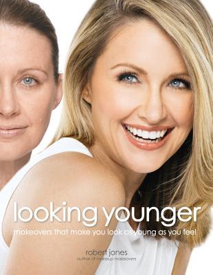 Looking Younger: Makeovers That Make You Look as Young as You Feel (Paperback)