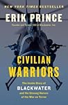 Civilian Warriors by Erik Prince