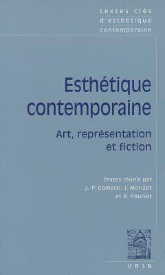 Textes Cles d'Esthetique Contemporaine: Art, Representation Et Fiction