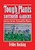 Tough Plants for Southern Gardens by Felder Rushing