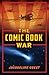 The Comic Book War