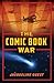 The Comic Book War