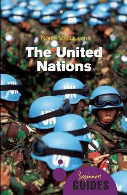 The United Nations: A Beginner's Guide (Paperback)
