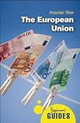 The European Union: A Beginner's Guide