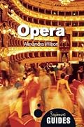 Opera: A Beginner's Guide